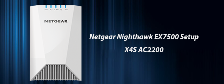 Netgear Nighthawk EX7500 Setup